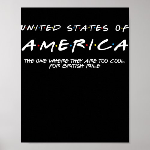 Too Cool For British Rule Funny July 4th Gifts Poster