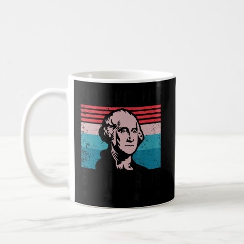 Too Cool For British Rule George Washington 4th Of Coffee Mug