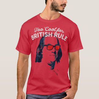 Too_Cool_for_British_Rule-removebg-preview T-Shirt