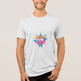 Too Cool for Collar Funny Colorful Typography Desi Tri-Blend Shirt