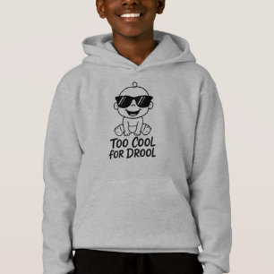 Too Cool for Drool Funny Kids’ Pullover Hoodie