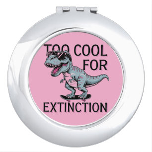 Too Cool For Extinction T-Rex Skater - Funny Dino Compact Mirror