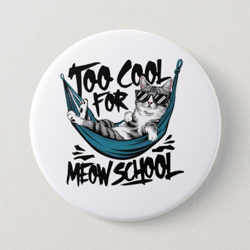 Too cool for meow school button