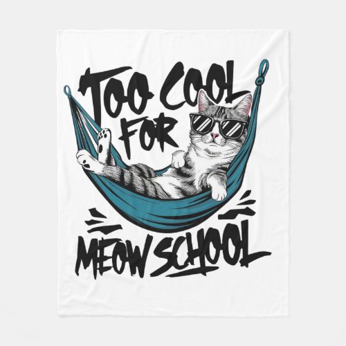 Too cool for meow school fleece blanket