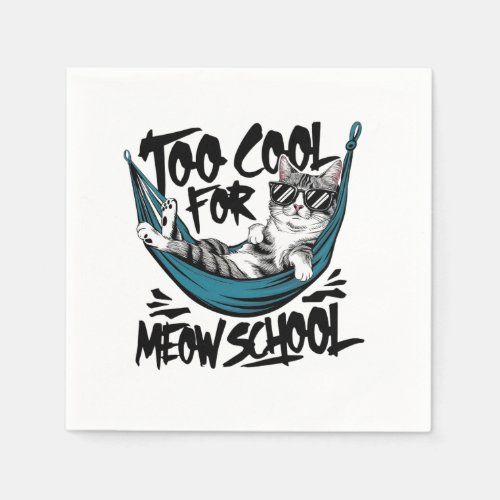Too cool for meow school napkins