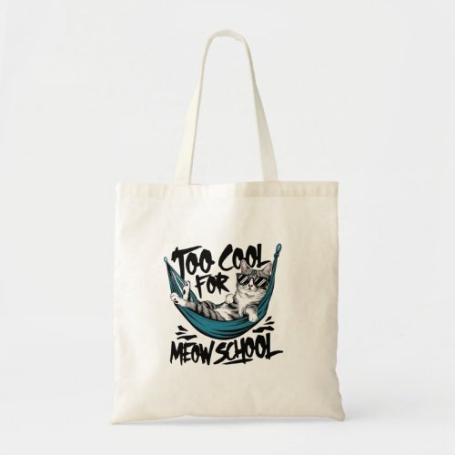Too cool for meow school tote bag