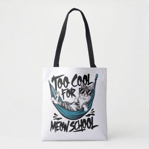 Too cool for meow school tote bag
