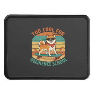 Too Cool for Obedience School Dog Skateboard Hitch Cover