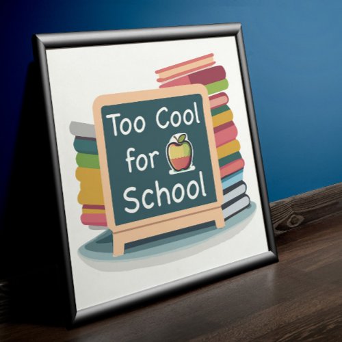 Too Cool For School Back to School Student Poster