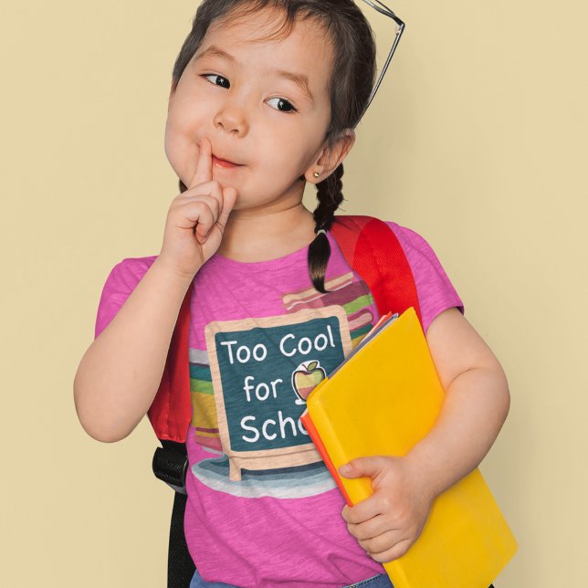 Too Cool For School Back to School Student T-Shirt (Creator Uploaded)