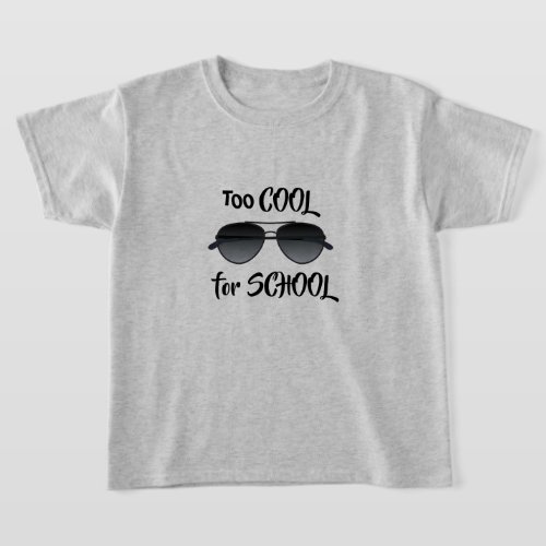 TOO COOL FOR SCHOOL T_SHIRT