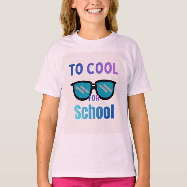  Too Cool for School T shirt funny shirt (Front)