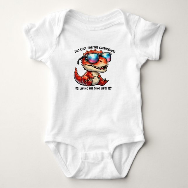 🦖😎 “Too Cool for the Cretaceous” 👶✨ Baby Bodysuit (Front)