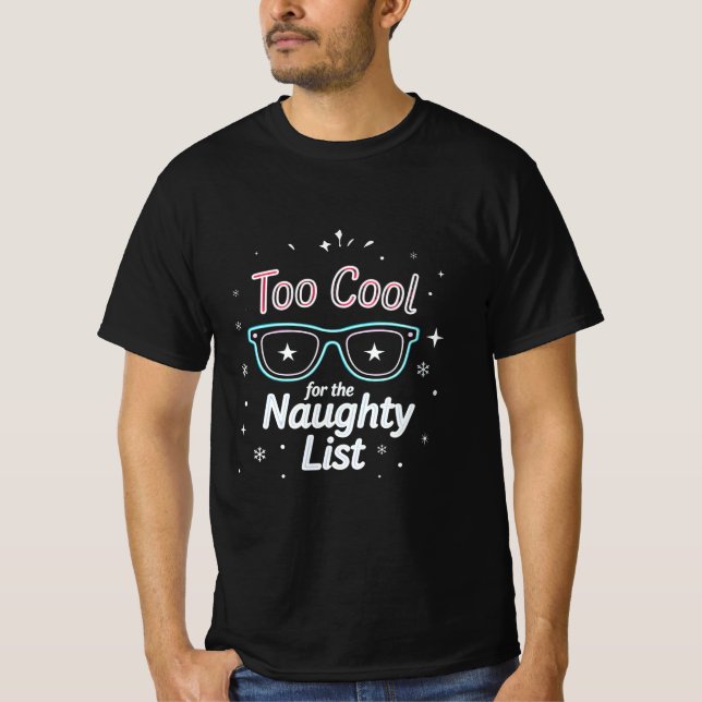 Too Cool for the Naughty List | Modern Neon Christ T-Shirt (Front)