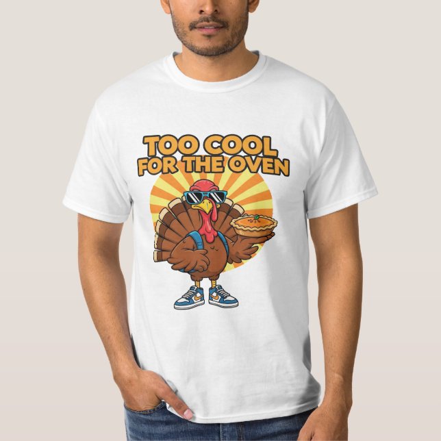 Too Cool for the Turkey Hen Thanksgiving Shirt  (Front)