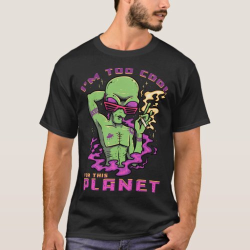 Too Cool for This Planet  Ancient Green Alien Smok T_Shirt