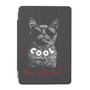 Too Cool To Care Cat Typography iPad Mini Cover