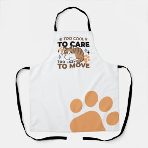 Too Cool to Care, Too Lazy to Move – Relaxing Cat Apron
