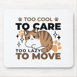 Too Cool to Care, Too Lazy to Move – Relaxing Cat Mouse Pad