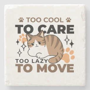 Too Cool to Care, Too Lazy to Move – Relaxing Cat Stone Coaster