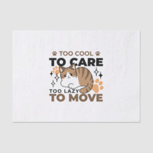 Too Cool to Care, Too Lazy to Move – Relaxing Cat Tissue Paper