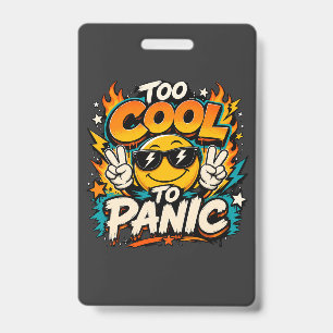 Too Cool To Panic Funny Smiley Graphic Design Badge