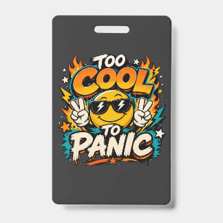 Too Cool To Panic Funny Smiley Graphic Design Badge