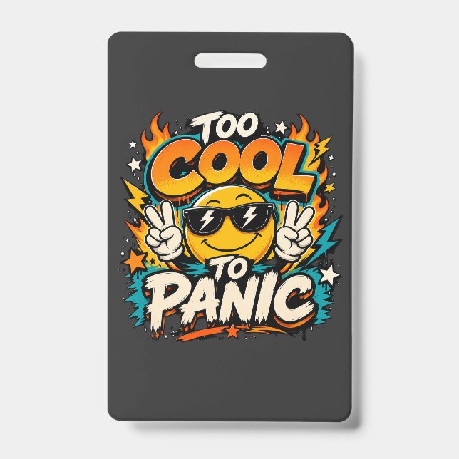 Too Cool To Panic Funny Smiley Graphic Design Badge (Front)