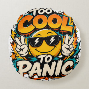 Too Cool To Panic Funny Smiley Graphic Design Round Pillow