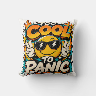 Too Cool To Panic Funny Smiley Graphic Design Throw Pillow