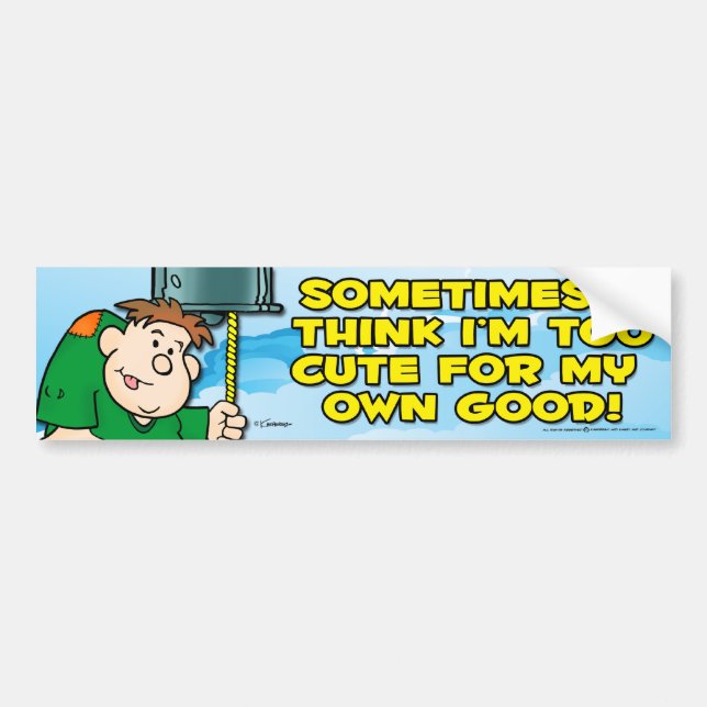 Too Cute Bumper Sticker (Front)