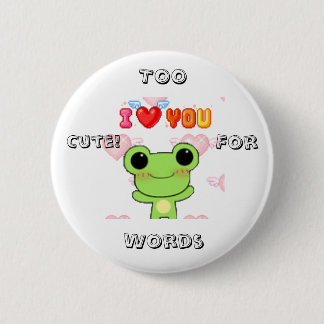 Too cute! for words pinback button