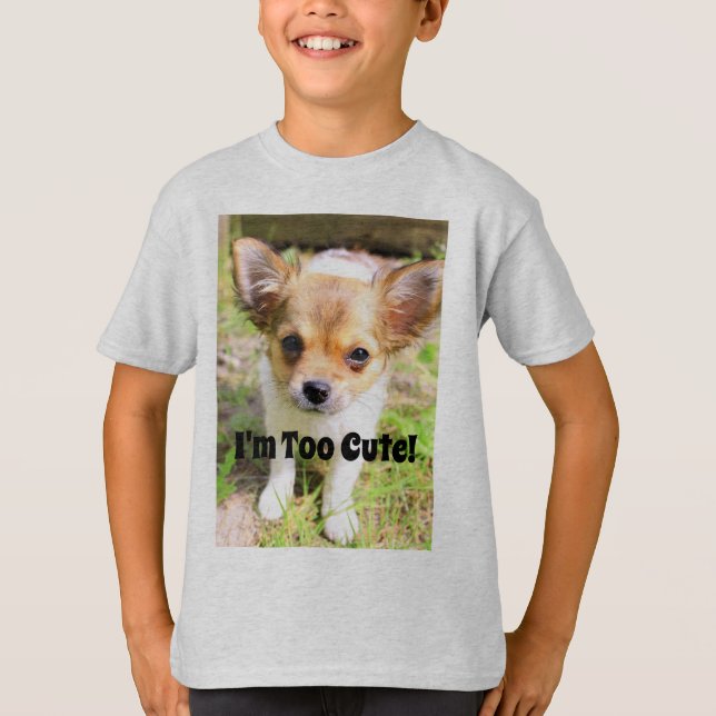 Too Cute Puppy T-Shirt (Front)