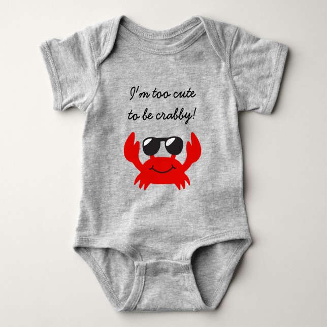 Too cute to be crabby baby bodysuit (Front)
