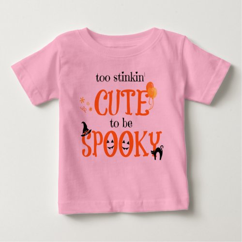 Too Cute to be Spooky Cute Halloween Baby Baby T_Shirt