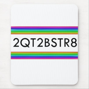 Too Cute To Be Straight Mouse Pad