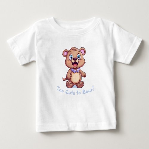 Too Cute to Bear T_Shirt