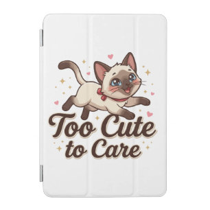 Too Cute to Care Siamese Cat iPad Mini Cover