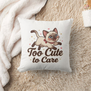 Too Cute to Care Siamese Cat Throw Pillow