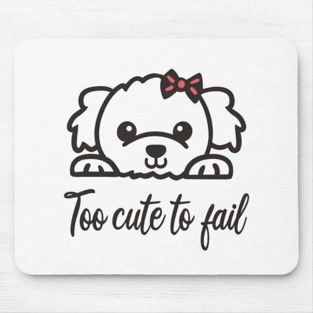 Too cute to fail(4) mouse pad (Front)