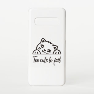 Too cute to fail samsung galaxy s10 case