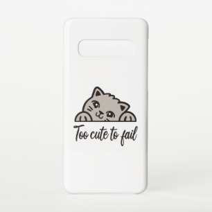 Too cute to fail samsung galaxy s10 case