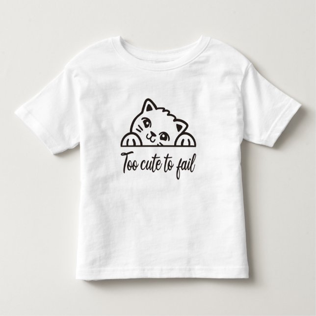 Too cute to fail toddler t-shirt (Front)