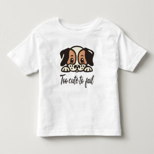 Too cute to fail toddler t-shirt