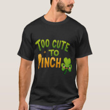 Too Cute to Pinch Funny St. Patrick’s Day Shamrock