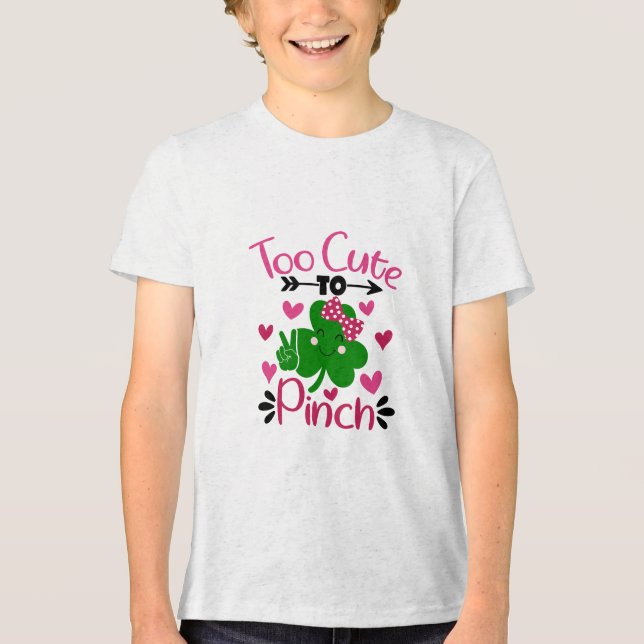 Too Cute to Pinch – St. Patrick’s Day Fun Tri-Blend Shirt (Front)