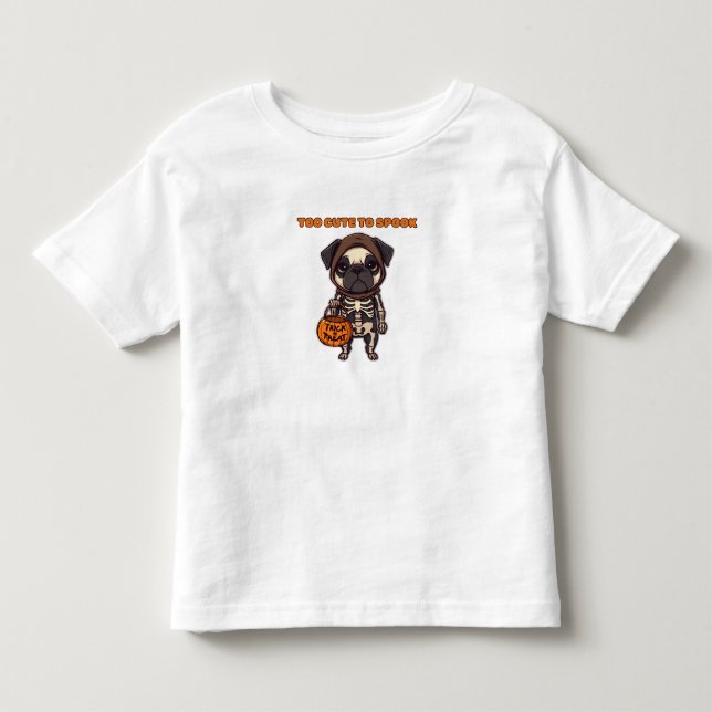Too Cute To Spook | Adorable Halloween Pug Design Toddler T-shirt (Front)