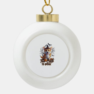 Too Cute To Spook Funny Halloween Dog Corgi T shir Ceramic Ball Christmas Ornament