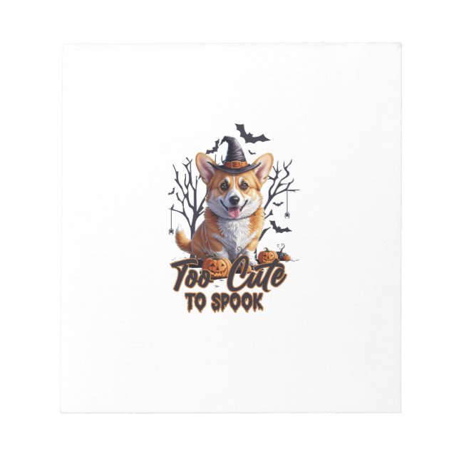 Too Cute To Spook Funny Halloween Dog Corgi T shir Notepad (Front)