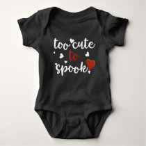 too cute to spook halloween baby bodysuit